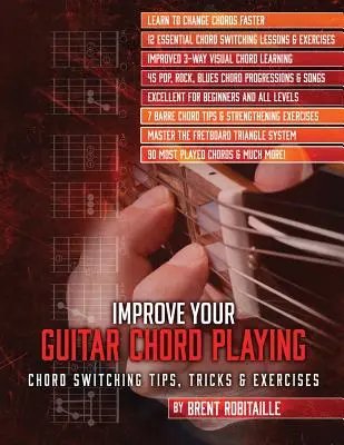 Îmbunătățește-ți interpretarea acordurilor de chitară: Chord Switching Tips, Tricks & Exercises - Improve Your Guitar Chord Playing: Chord Switching Tips, Tricks & Exercises