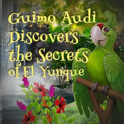 Guimo Audi descoperă secretele din El Yunque - Guimo Audi Discovers the Secrets of El Yunque