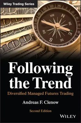 Urmărirea tendinței: Tranzacționarea diversificată a contractelor futures gestionate - Following the Trend: Diversified Managed Futures Trading