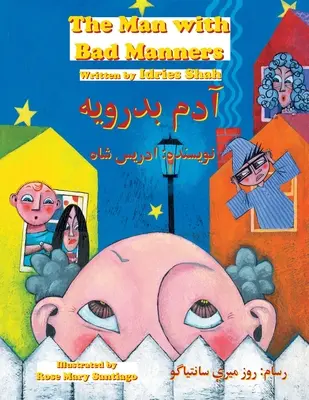 The Man with Bad Manners: Ediție bilingvă engleză-dari - The Man with Bad Manners: Bilingual English-Dari Edition