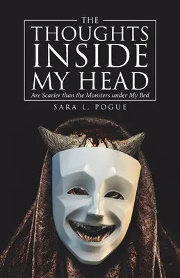Gândurile din capul meu: sunt mai înfricoșătoare decât monștrii de sub patul meu - The Thoughts Inside My Head: Are Scarier Than the Monsters Under My Bed