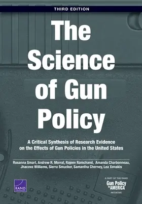 Știința politicii privind armele: O sinteză critică a probelor de cercetare privind efectele politicilor privind armele în Statele Unite, ediția a 3-a - The Science of Gun Policy: A Critical Synthesis of Research Evidence on the Effects of Gun Policies in the United States, 3rd Edition