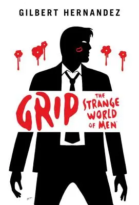 Grip: Lumea ciudată a bărbaților - Grip: The Strange World of Men