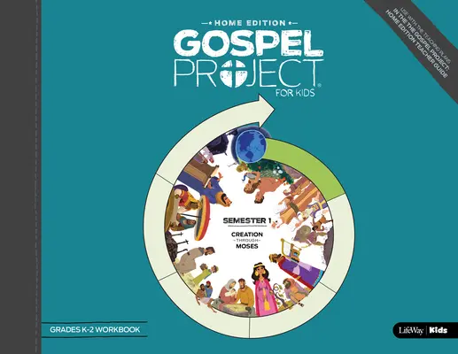 The Gospel Project: Home Edition Grades K-2 Workbook Semestrul 1 - The Gospel Project: Home Edition Grades K-2 Workbook Semester 1