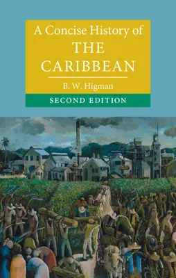 O istorie concisă a Caraibelor - A Concise History of the Caribbean