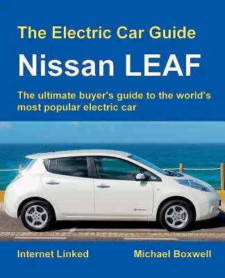Ghidul mașinilor electrice: Nissan LEAF - The Electric Car Guide: Nissan LEAF