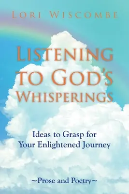Ascultând șoaptele lui Dumnezeu: Idei de prins pentru călătoria ta iluminată - Listening to God's Whisperings: Ideas to Grasp for Your Enlightened Journey