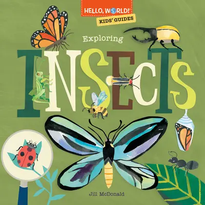 Bună, lume! Ghiduri pentru copii: Explorarea insectelor - Hello, World! Kids' Guides: Exploring Insects