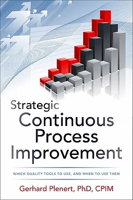 Îmbunătățirea continuă strategică a proceselor - Strategic Continuous Process Improvement