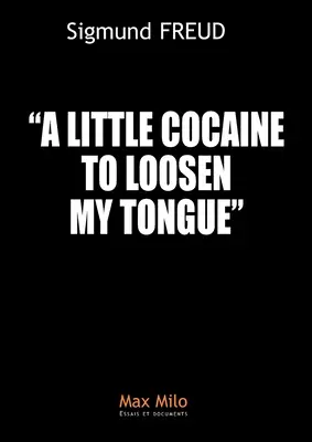 Puțină cocaină pentru a-mi dezlega limba - A little cocaine to loosen my tongue