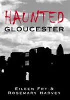 Gloucester bântuit - Haunted Gloucester