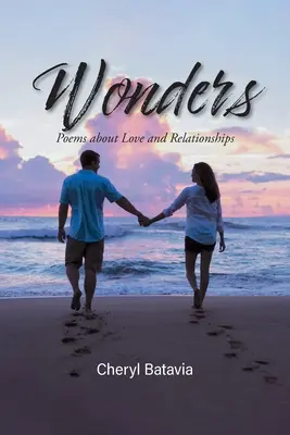 Minuni: Poezii despre dragoste și relații - Wonders: Poems about Love and Relationships