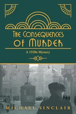 Consecințele crimei: Un mister din anii 1920 - The Consequences of Murder: A 1920s Mystery