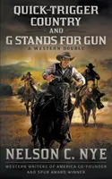Quick-trigger Country și G Stands for Gun: Un western dublu - Quick-trigger Country and G Stands for Gun: A Western Double