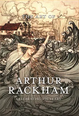The Art of Arthur Rackham: Celebrarea a 150 de ani de la nașterea marelui artist britanic - The Art of Arthur Rackham: Celebrating 150 Years of the Great British Artist