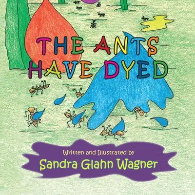 Furnicile s-au vopsit - The Ants Have Dyed