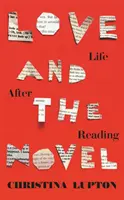 Dragostea și romanul - Viața după lectură - Love and the Novel - Life After Reading