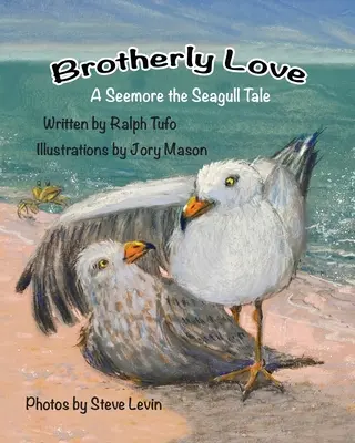 Dragoste frățească: O poveste cu pescărușul Seemore - Brotherly Love: A Seemore the Seagull Tale