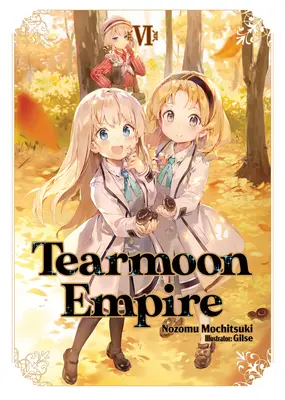 Tearmoon Empire: Volumul 6 - Tearmoon Empire: Volume 6