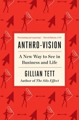 Anthro-Vision: Un nou mod de a vedea în afaceri și în viață - Anthro-Vision: A New Way to See in Business and Life