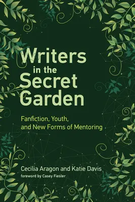 Scriitori în grădina secretă: Fanfiction, tineri și noi forme de mentorat - Writers in the Secret Garden: Fanfiction, Youth, and New Forms of Mentoring