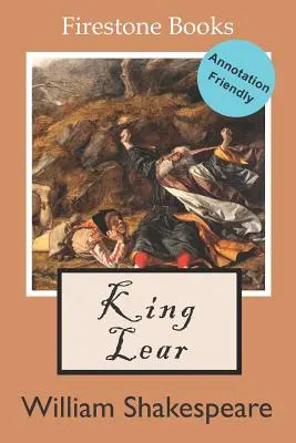 Regele Lear: Annotation-Friendly Edition - King Lear: Annotation-Friendly Edition