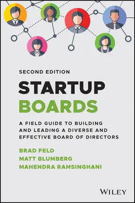 Startup Boards: Un ghid de teren pentru construirea și conducerea unui consiliu de administrație eficient - Startup Boards: A Field Guide to Building and Leading an Effective Board of Directors