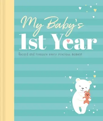 Primul an al bebelușului meu: Carte de amintiri și jurnal - My Baby's 1st Year: Memory Book and Journal