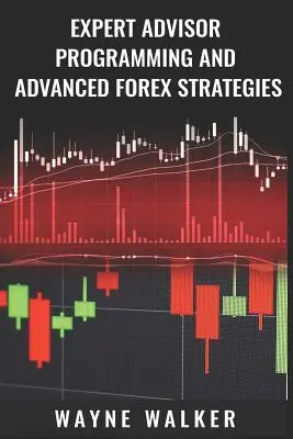 Programare Expert Advisor și Strategii Forex Avansate - Expert Advisor Programming and Advanced Forex Strategies