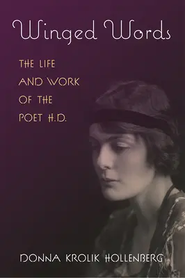Cuvinte înaripate: Viața și opera poetului H.D. - Winged Words: The Life and Work of the Poet H.D.