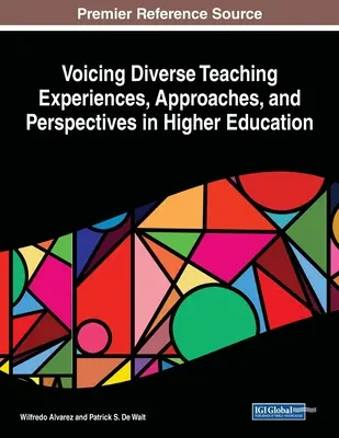 Voicing Diverse Teaching Experiences, Approaches, and Perspectives în învățământul superior - Voicing Diverse Teaching Experiences, Approaches, and Perspectives in Higher Education