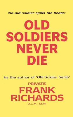 Soldații bătrâni nu mor niciodată. - Old Soldiers Never Die.