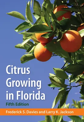 Cultivarea citricelor în Florida - Citrus Growing in Florida