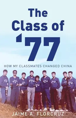 Promoția '77: Cum colegii mei de clasă au schimbat China - The Class of '77: How My Classmates Changed China