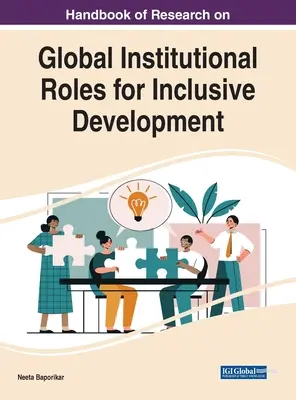 Manual de cercetare privind rolurile instituționale globale pentru o dezvoltare incluzivă - Handbook of Research on Global Institutional Roles for Inclusive Development