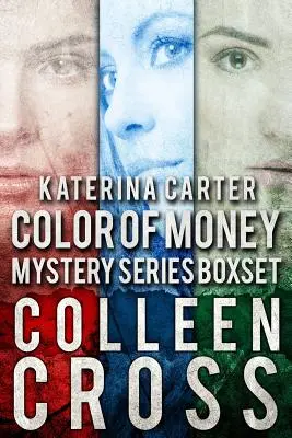 Katerina Carter Color of Money Mystery Boxed Set: Trei cărți într-una singură - Katerina Carter Color of Money Mystery Boxed Set: Three books in one