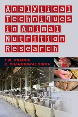 Tehnici analitice în cercetarea nutriției animale - Analytical Techniques In Animal Nutrition Research