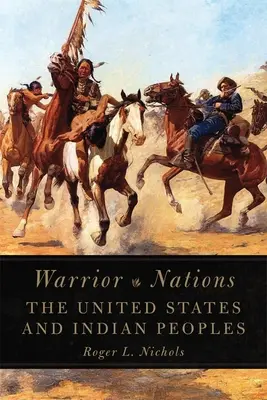 Națiunile războinice: Statele Unite și popoarele indiene - Warrior Nations: The United States and Indian Peoples