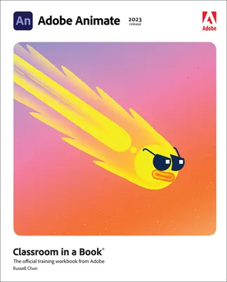 Adobe Animate Classroom in a Book (versiunea 2023) - Adobe Animate Classroom in a Book (2023 Release)