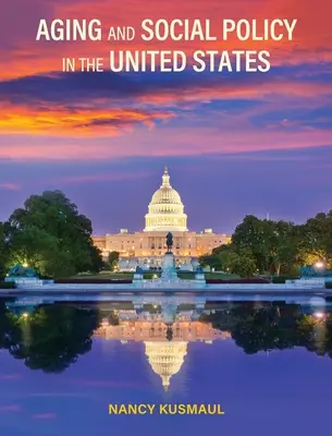 Îmbătrânirea și politica socială în Statele Unite - Aging and Social Policy in the United States