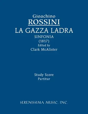 La Gazza ladra sinfonia: Partitură de studiu - La Gazza ladra sinfonia: Study score