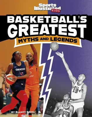 Cele mai importante mituri și legende din baschet - Basketball's Greatest Myths and Legends