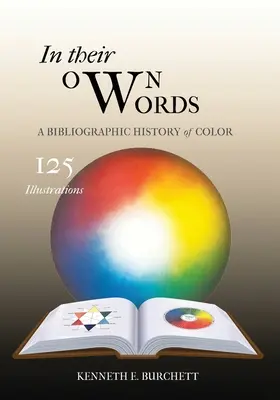 Titlu: În cuvintele lor: În propriile lor cuvinte : O istorie bibliografică a culorilor - Title: In Their Own Words : A Bibliographic History of Color