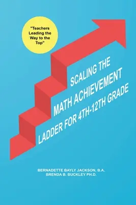 Scaling the Math Achievement Ladder (Scara realizărilor matematice) - Scaling the Math Achievement Ladder