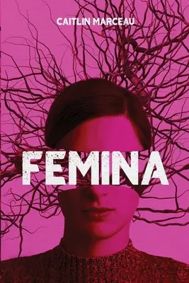 Femina: O colecție de ficțiune întunecată - Femina: A Collection of Dark Fiction