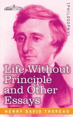 Viața fără principii și alte eseuri - Life Without Principle and Other Essays