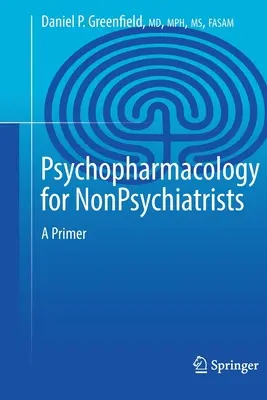 Psihofarmacologie pentru nepsihiatri: Un abecedar - Psychopharmacology for Nonpsychiatrists: A Primer