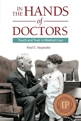 În mâinile medicilor: Atingerea și încrederea în îngrijirea medicală - In the Hands of Doctors: Touch and Trust in Medical Care