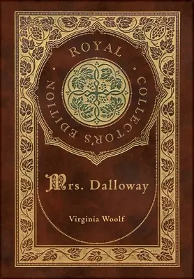 Mrs. Dalloway (Ediție regală de colecție) (Copertă cartonată laminată cu husă) - Mrs. Dalloway (Royal Collector's Edition) (Case Laminate Hardcover with Jacket)