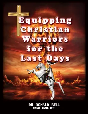 Echiparea luptătorilor creștini pentru ultimele zile - Equipping Christian Warriors for the Last Days